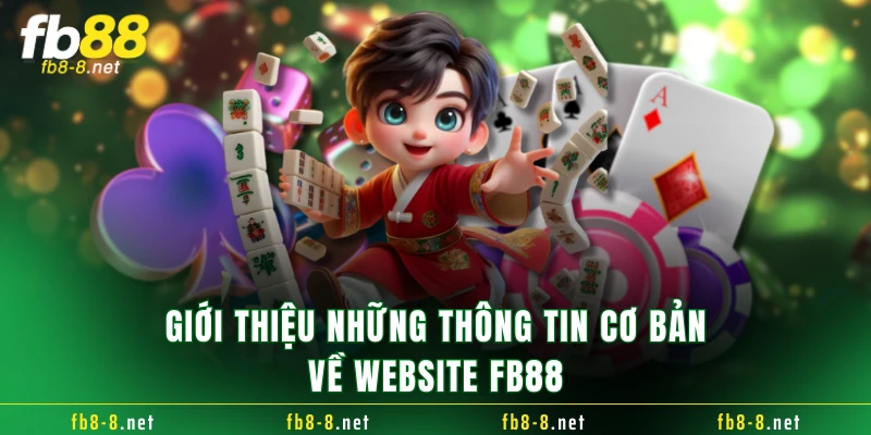 Giới thiệu những thông tin cơ bản về website FB88