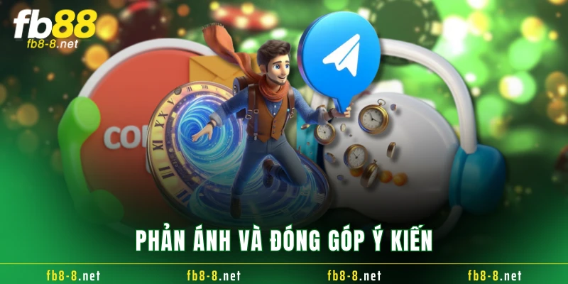 Phản ánh và đóng góp ý kiến